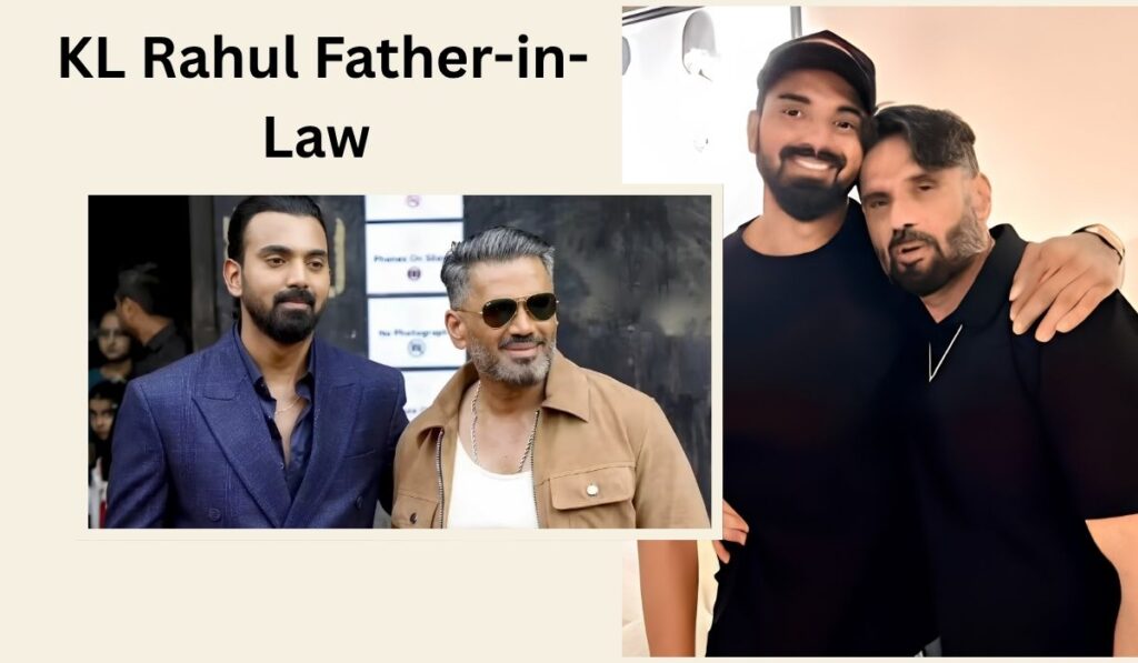 KL Rahul Father-in-Law