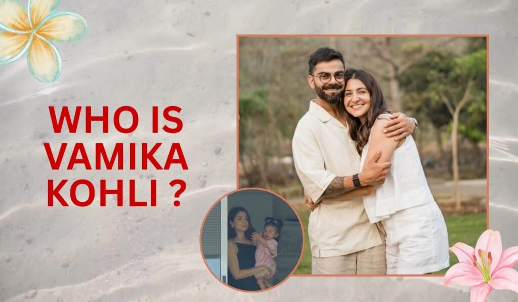 Who Is Vamika Kohli