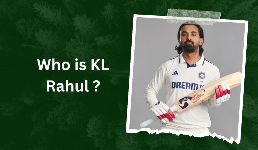 Who is KL Rahul