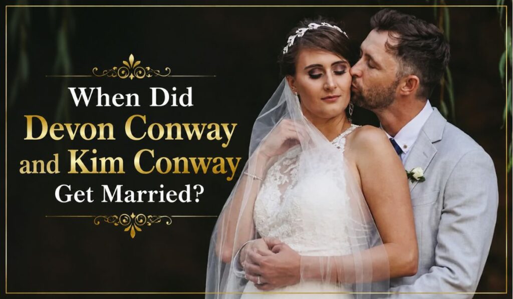 When Did Devon Conway and Kim Conway Get Married
