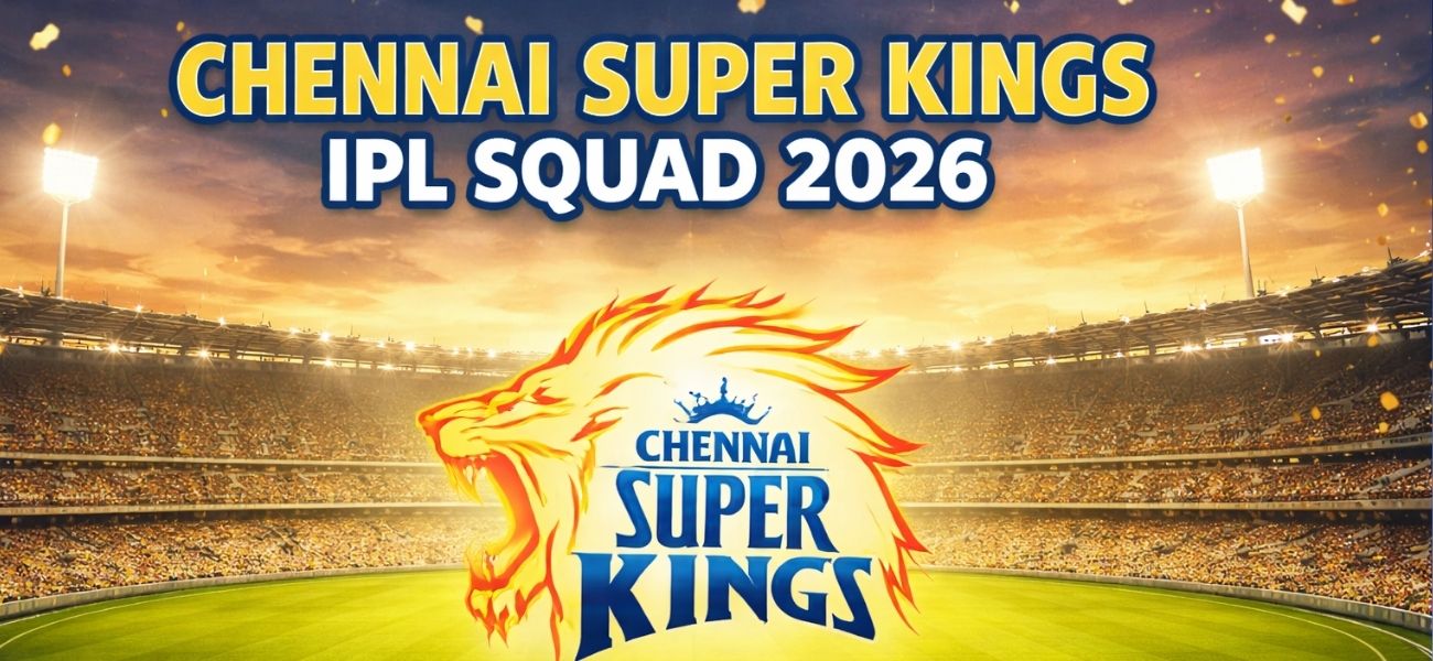 CSK-Chennai Super Kings IPL Squad 2026