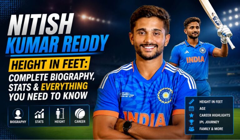 Nitish Kumar Reddy Height in Feet Complete Biography, Stats & Everything You Need to Know