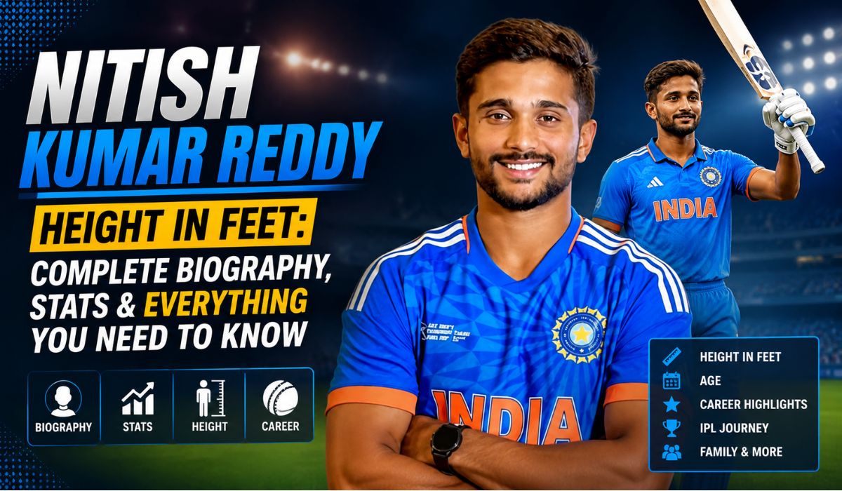 Nitish Kumar Reddy Height in Feet Complete Biography, Stats & Everything You Need to Know