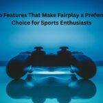 Top Features That Make Fairplay a Preferred Choice for Sports Enthusiasts
